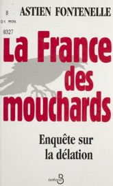 La France des mouchards - Sébastien Fontenelle