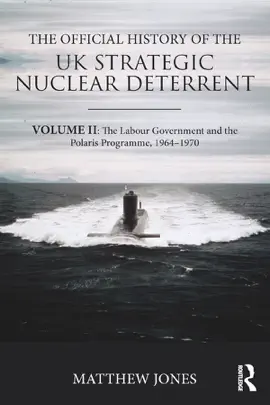 The Official History of the UK Strategic Nuclear Deterrent