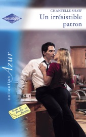 Un irrésistible patron (Harlequin Azur) - Chantelle Shaw by  Chantelle Shaw PDF Download