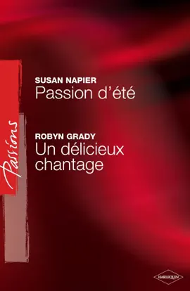Read: Book Passion d'été - Un délicieux chantage (Harlequin Passions)