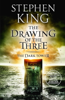 The Dark Tower II: The Drawing Of The Three - Stephen King