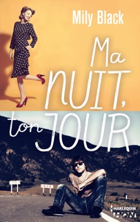 Ma nuit, ton jour by Mily Black
