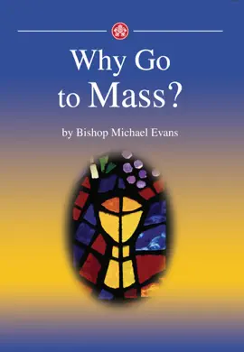 Read: Why go Book to Mass? Encountering Christ in the Eucharist