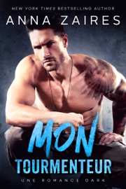 Mon tourmenteur: Une romance dark - Anna Zaires & Dima Zales