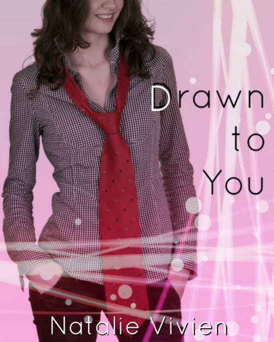 Drawn to You