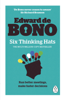 Six Thinking Hats - Edward de Bono