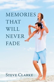 Memories That Will Never Fade - Steve Clarke