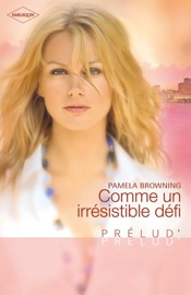 Comme un irrésistible défi (Harlequin Prélud') - Pamela Browning