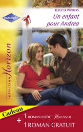 Un enfant pour Andrea - Pour tout l'amour du monde (Harlequin Horizon) - Renee Roszel & Rebecca Winters