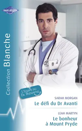 Read: Le défi Book du Dr Avanti - Le bonheur à Mount Pryde (Harlequin Blanche)