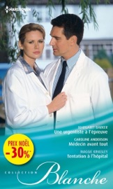 Une urgentiste à l'épreuve - Médecin avant tout - Tentation à l'hôpital - Margaret Barker, Caroline Anderson & Maggie Kingsley by  Margaret Barker, Caroline Anderson & Maggie Kingsley PDF Download