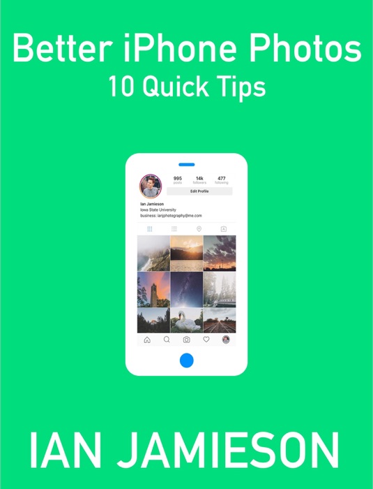 Better iPhone Photos - 10 Quick Tips