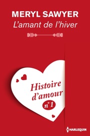 L'amant de l'hiver - Histoire d'amour n° 1 - Meryl Sawyer