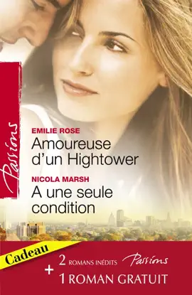 Read: Amoureuse d'un Hightower - A une seule condition - Le voile du désir (Harlequin Book Passions)