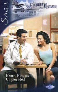 Un père idéal (Saga L'Héritier des Maitland vol.7) by Karen Hughes