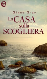 La casa sulla scogliera (eLit) - Ginna Gray