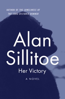 Her Victory by Alan Sillitoe