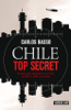 Chile top Secret - Carlos Basso Prieto