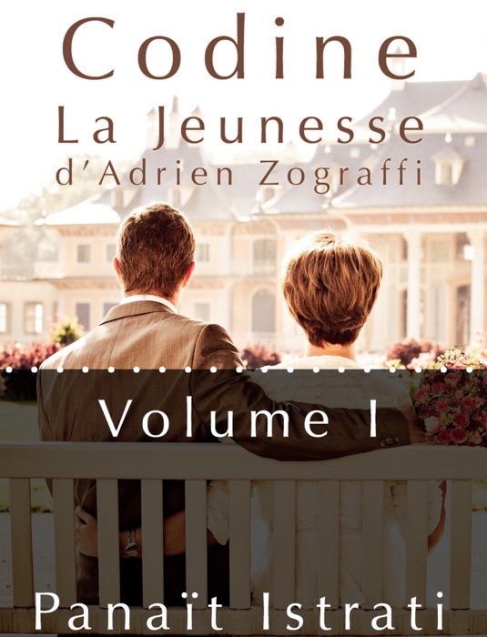 Codine - La Jeunesse d’Adrien Zograffi - Volume I