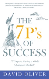The 7P's of Success - David Oliver