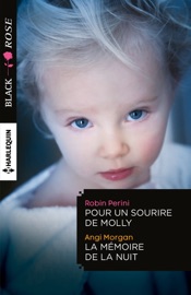 Pour un sourire de Molly - La mémoire de la nuit - Robin Perini & Angi Morgan