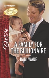 A Family for the Billionaire - Dani Wade by  Dani Wade PDF Download