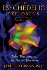 The Psychedelic Explorer's Guide