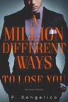 A Million Different ways To Lose You