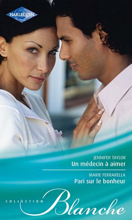 Un médecin à aimer - Pari sur le bonheur