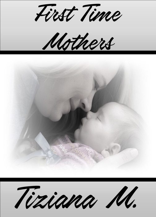 First Time Mothers