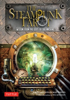 The Steampunk Tarot by John Matthews & Caitlin Matthews