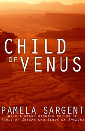 Child of Venus - Pamela Sargent
