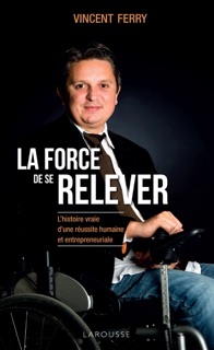 La force de se relever by Vincent Ferry
