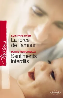 Read: La force de l'amour - Sentiments interdits Book (Harlequin Passions)
