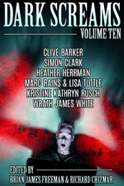 Dark Screams: Volume Ten - Brian James Freeman & Richard Chizmar