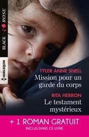 Mission pour un garde du corps - Le testament mystérieux - Une héritière sous surveillance - Tyler Anne Snell, Rita Herron & Mallory Kane by  Tyler Anne Snell, Rita Herron & Mallory Kane PDF Download