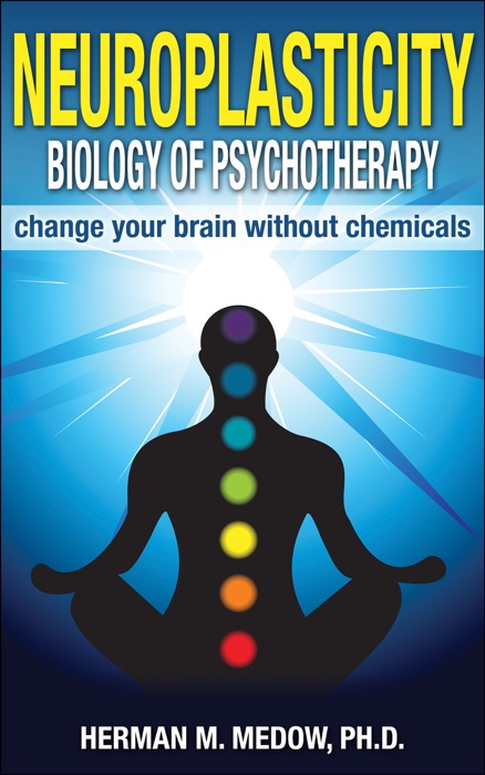 Neuroplasticity- Biology of Psychotherapy