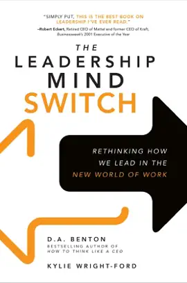 The Leadership Mind Switch: Rethinking How We Lead in the New World of Work