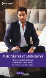 Milliardaires et célibataires - Trish Wylie, Ally Blake & Melissa McClone