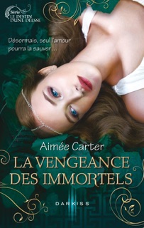La vengeance des Immortels by Aimée Carter