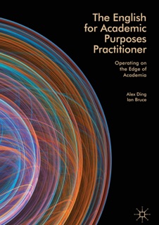The English for Academic Purposes Practitioner by Alex Ding & Ian Bruce
