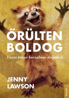 Őrülten boldog by Jenny Lawson
