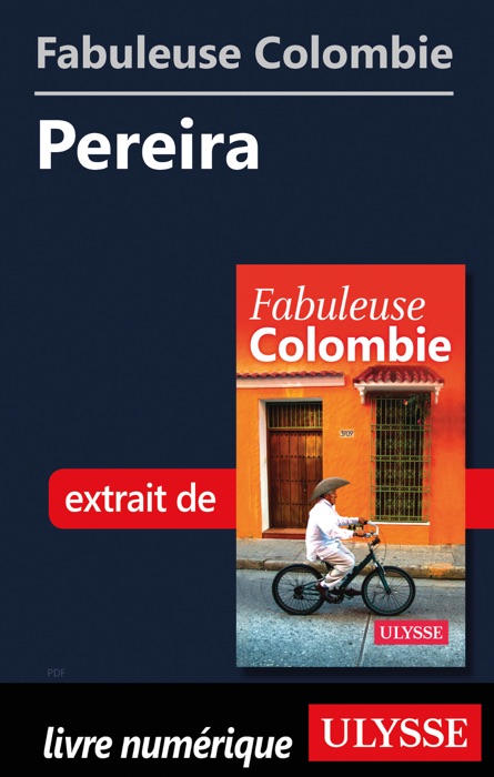 Fabuleuse Colombie: Pereira
