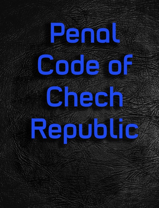 Penal Code of Chech Republic.