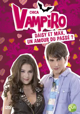 Read: Chica Vampiro - Book tome 15 : Daisy et Max, un amour du passé ?
