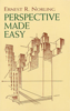 Perspective Made Easy - Ernest R. Norling