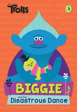 Read: Biggie and Book the Disastrous Dance (DreamWorks Trolls)