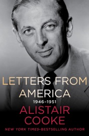 Letters from America, 1946–1951 - Alistair Cooke