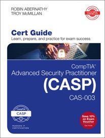 CompTIA Advanced Security Practitioner (CASP) CAS-003 Cert Guide - Robin Abernathy & Troy McMillan