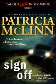 Book Sign Off (Caught Dead in Wyoming mystery series, Book 1) - Patricia McLinn